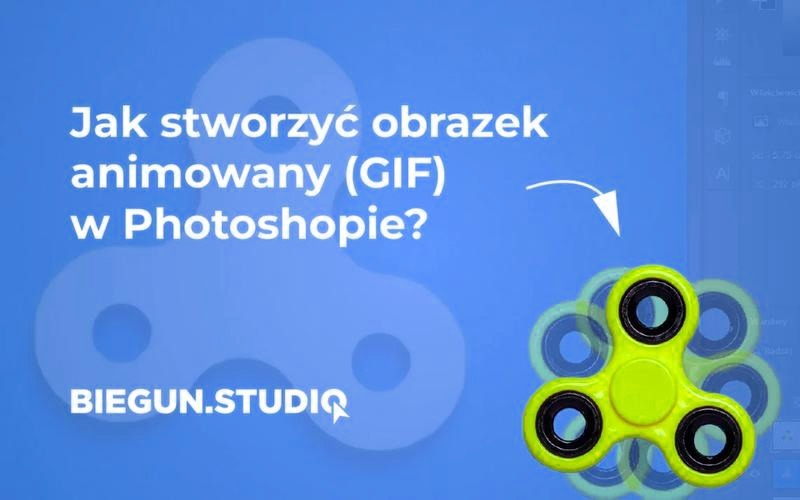Jak zrobić animację w Photoshopie? Prosty sposób krok po kroku