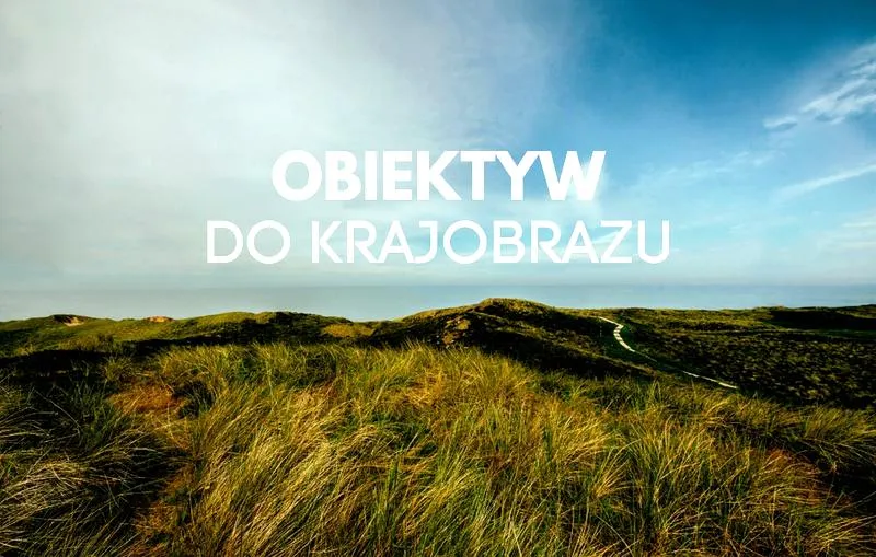 Stałoogniskowy czy zmiennoogniskowy